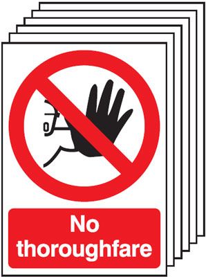 No Thoroughfare Signs 6 pack SSW00697