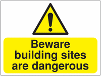 Beware Building Sites Are Dangerous Construction Signs SSW00896