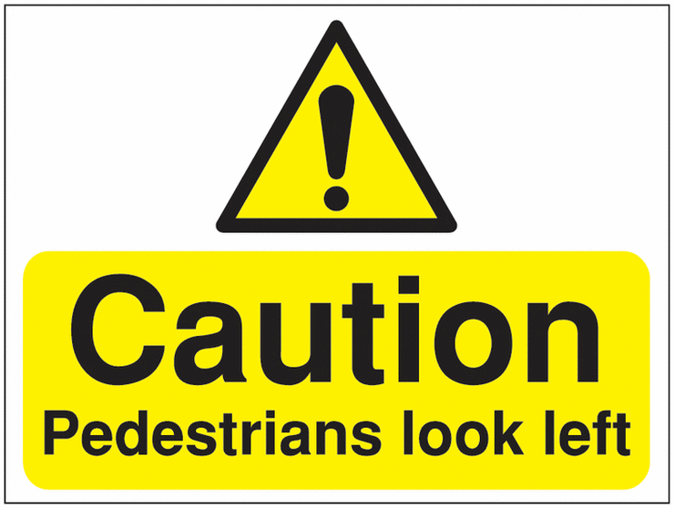 Construction Signs - Caution Pedestrians Look Left SSW00873