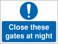 Construction Signs - Close These Gates at Night SSW00962