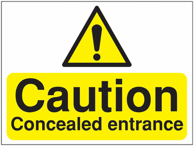 Construction Signs - Hazard/Caution Concealed Entrance SSW00882