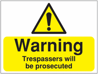 Construction Signs - Warning Trespassers Will Be...SSW00881