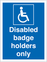 Disabled Parking Signs - Disabled Badge Holders Only SSW00673