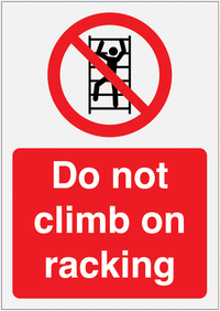 Do not climb on the racking Sign SSW00595