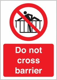 Do not cross the barrier sign SSW00599