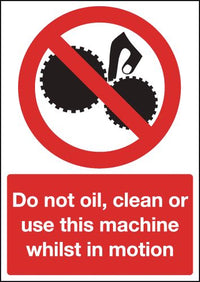Do Not Oil/Clean/Use This Machine Whilst In Motion Sign Signs SSW00672