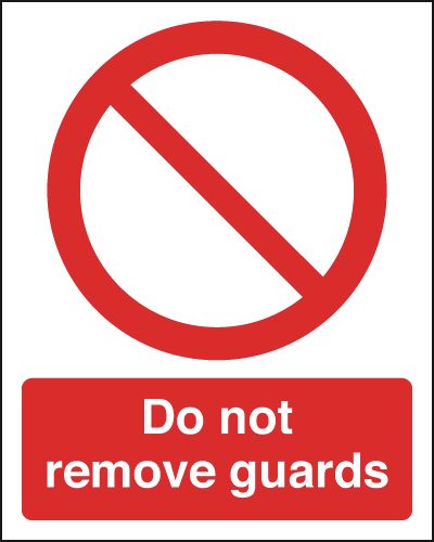 Do not remove guards Signs SSW00674
