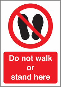 Do not walk or stand here SSW00612