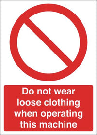 Do not ear loose clothing when operating machines Signs SSW00675