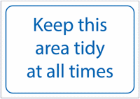 Keep This Area Tidy At All Times Sign SSW00803