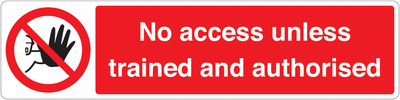 No access unless trained and authorised Floor Sign SSW00777