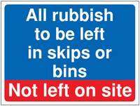 Rubbish To Be Left In... Not On Site Construction Signs SW00905