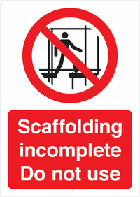 Do not use scaffolding incomplete sign  SSW00616