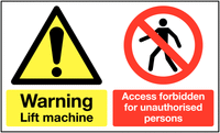 Warning Unauthorized Lift Machine Access Forbidden Sign  - Multi Message Signs SSW0735