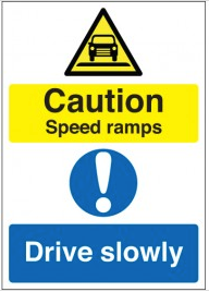 Caution Speed Ramps - Drive Slowly  Signs SSW0051