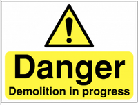 Danger Demolition in Progress Warning Signs SSW0253