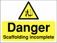 Danger Scaffolding Incomplete Safety Sign SSW0252