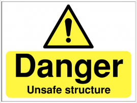 'Danger Unsafe Structure' Warning Sign SSW0004