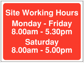 Site Working Hours Signs No Saturday Opening 8am-5pm SSW0100