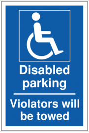 Disabled Parking Violators Will be Towed Sign SSW0090