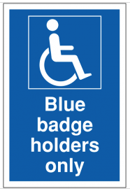 Blue badge holders only Parking Signs SSW0035