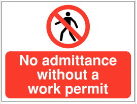 No Admittance Without a Work Permit Construction Signs SSW0084
