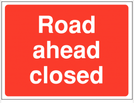 'Road Ahead Closed' Construction Site Sign SSW0012