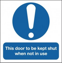 'This Door to be Kept Shut When Not in Use' Signs SSW0013