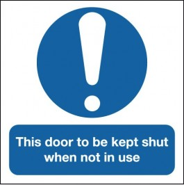 'This Door to be Kept Shut When Not in Use' Signs SSW0013